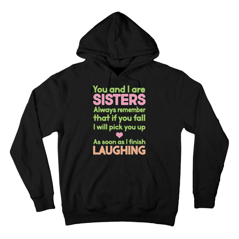 Funny Sisters Laughing Tall Hoodie