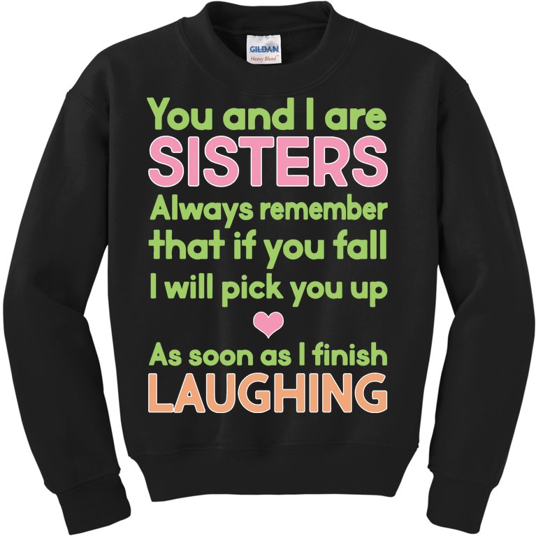 Funny Sisters Laughing Kids Sweatshirt