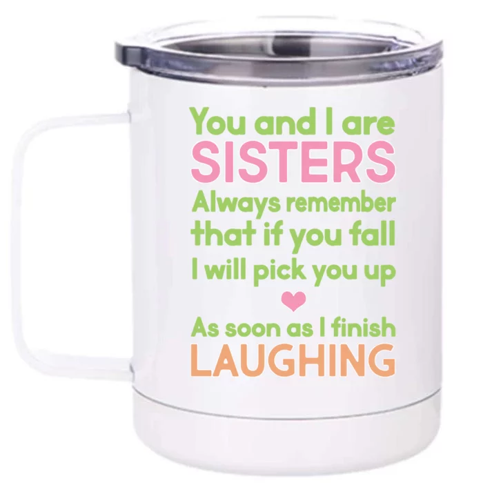 Funny Sisters Laughing Front & Back 12oz Stainless Steel Tumbler Cup