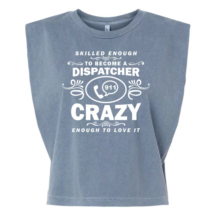 Funny Skilled Dispatcher Garment-Dyed Women's Muscle Tee