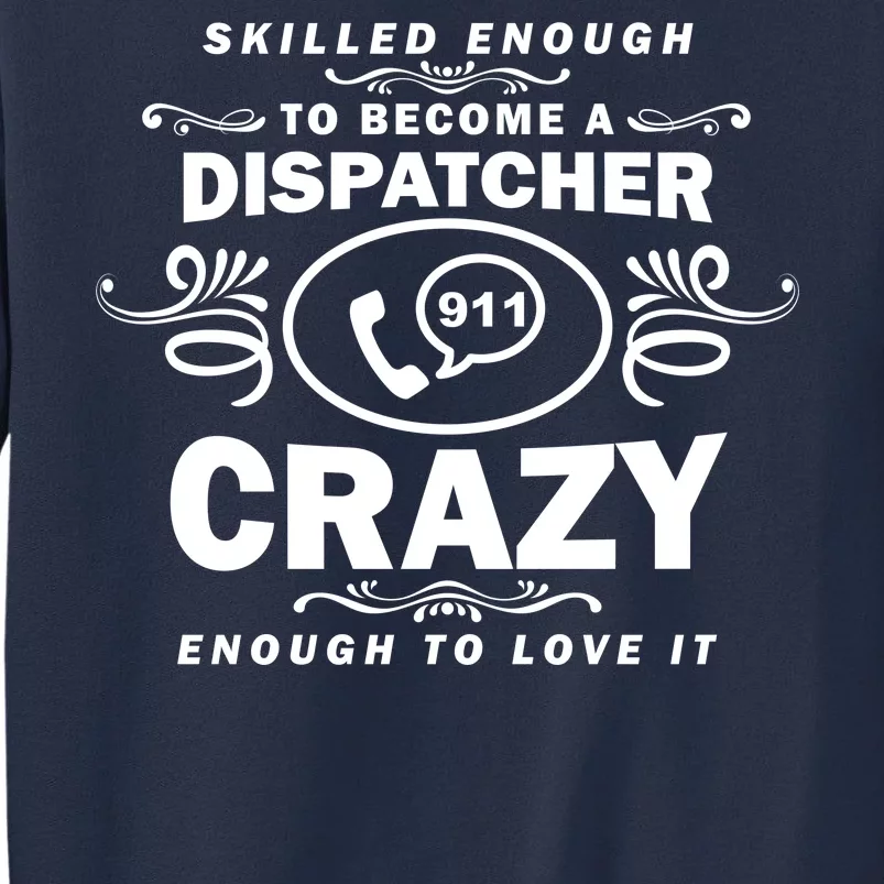 Funny Skilled Dispatcher Sweatshirt