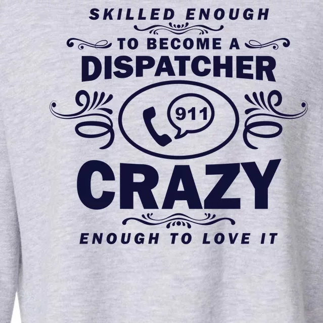 Funny Skilled Dispatcher Cropped Pullover Crew