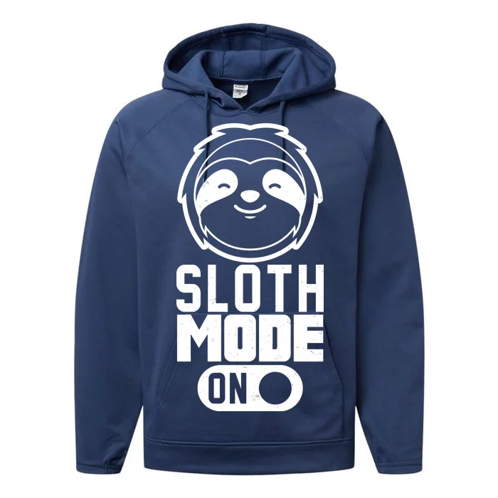 Funny Sloth Mode On Performance Fleece Hoodie