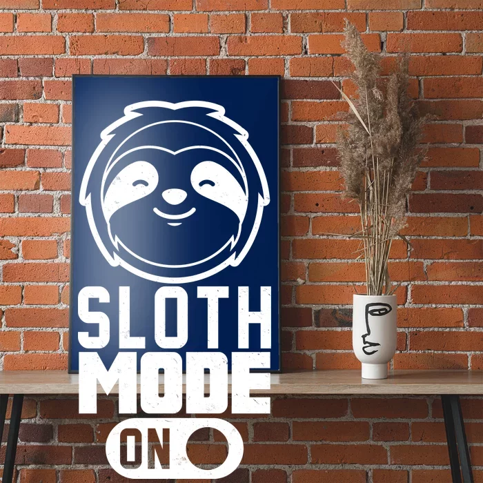 Funny Sloth Mode On Poster