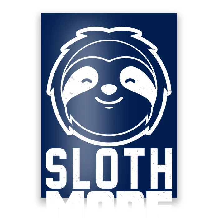 Funny Sloth Mode On Poster