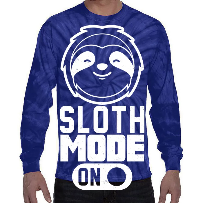 Funny Sloth Mode On Tie-Dye Long Sleeve Shirt