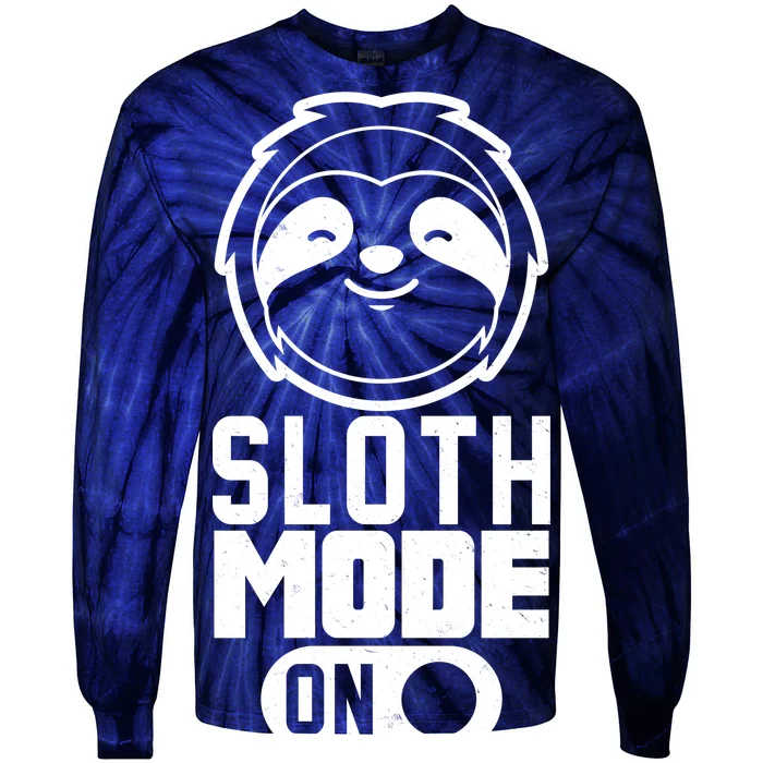 Funny Sloth Mode On Tie-Dye Long Sleeve Shirt