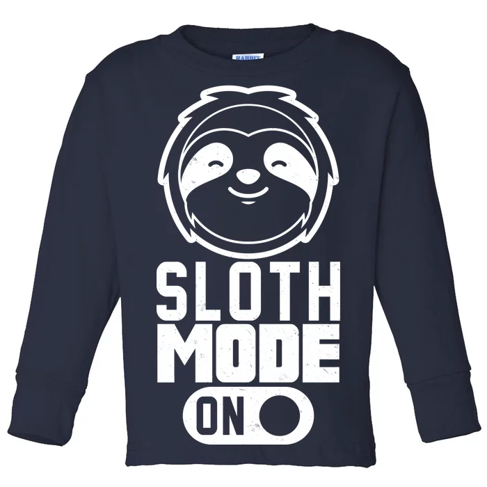 Funny Sloth Mode On Toddler Long Sleeve Shirt