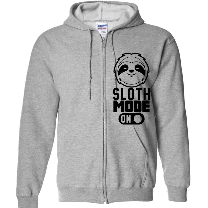 Funny Sloth Mode On Full Zip Hoodie