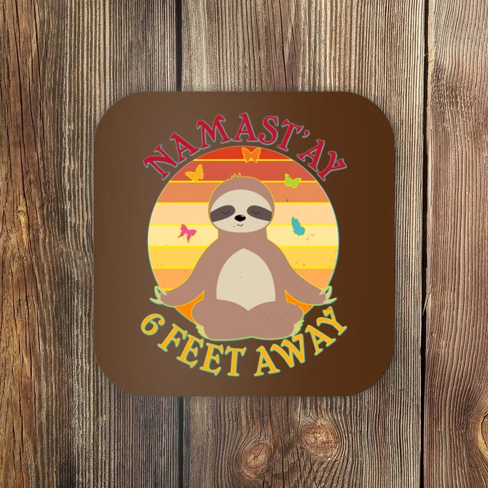 Funny Sloth Namast'ay 6 Feet Away Coaster