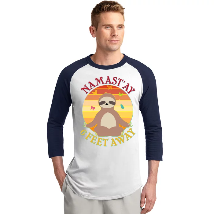 Funny Sloth Namast'ay 6 Feet Away Baseball Sleeve Shirt