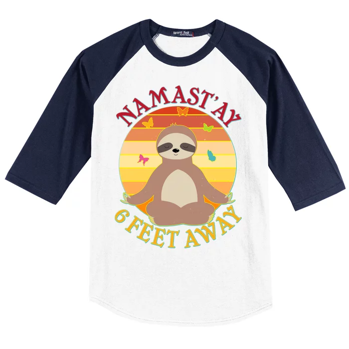 Funny Sloth Namast'ay 6 Feet Away Baseball Sleeve Shirt