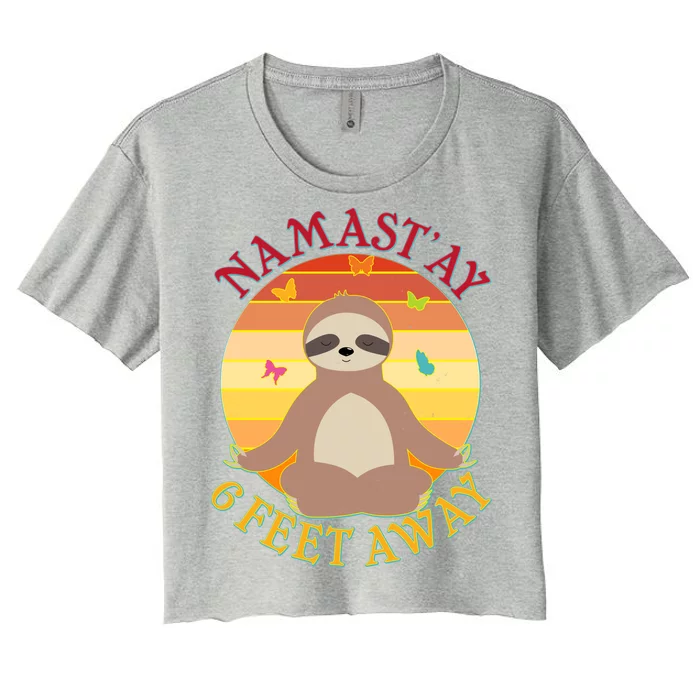 Funny Sloth Namast'ay 6 Feet Away Women's Crop Top Tee