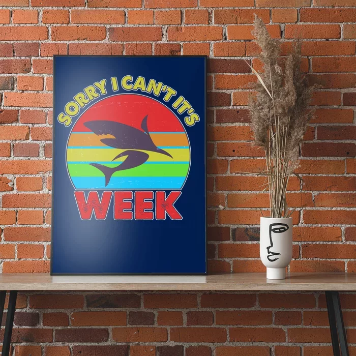 Funny Sorry I Can't It's Shark Week Poster