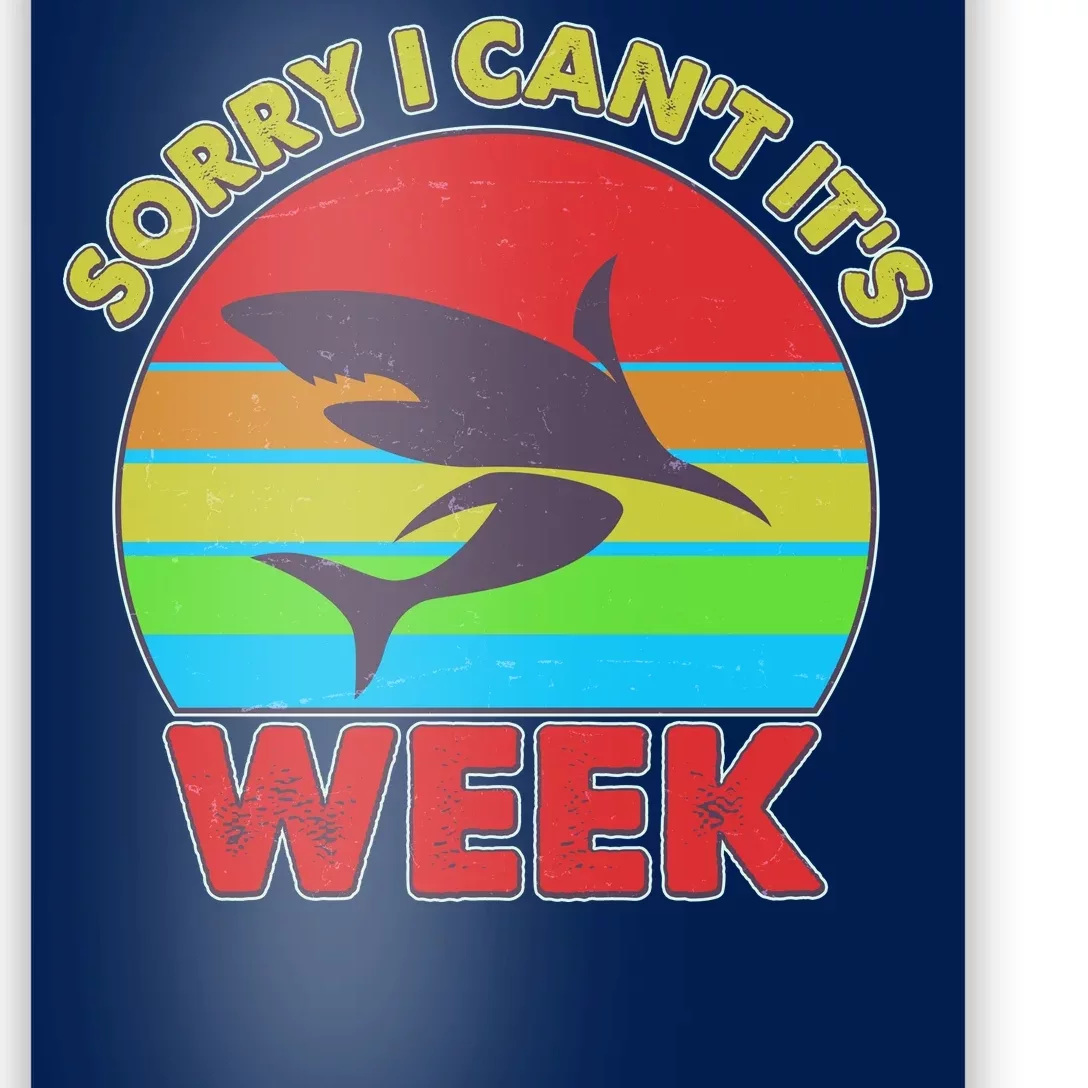 Funny Sorry I Can't It's Shark Week Poster