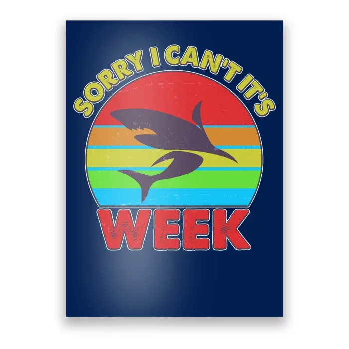 Funny Sorry I Can't It's Shark Week Poster