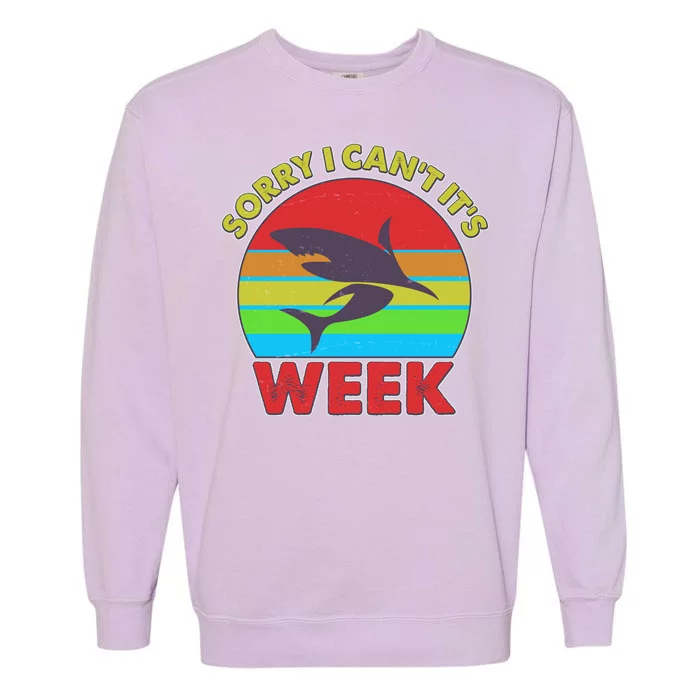 Funny Sorry I Can't It's Shark Week Garment-Dyed Sweatshirt