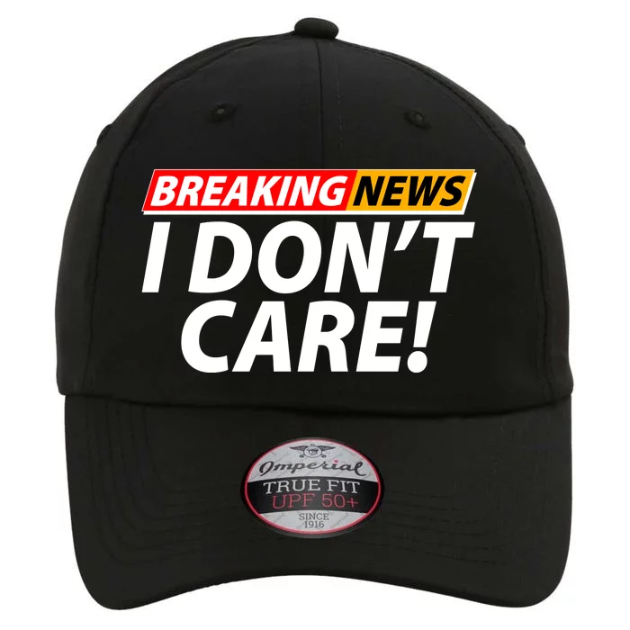 Funny Spoof Meme Breaking News I Don't Care The Original Performance Cap