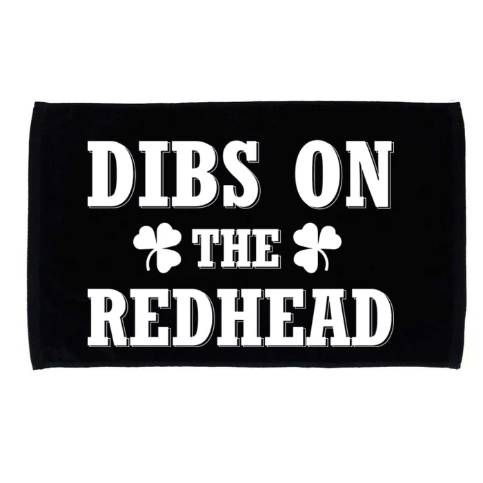 Funny St. Patrick's Day - Dibs On The Redhead Microfiber Hand Towel