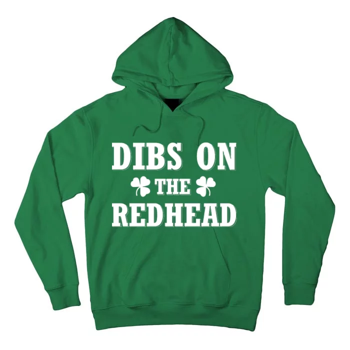 Funny St. Patrick's Day - Dibs On The Redhead Tall Hoodie