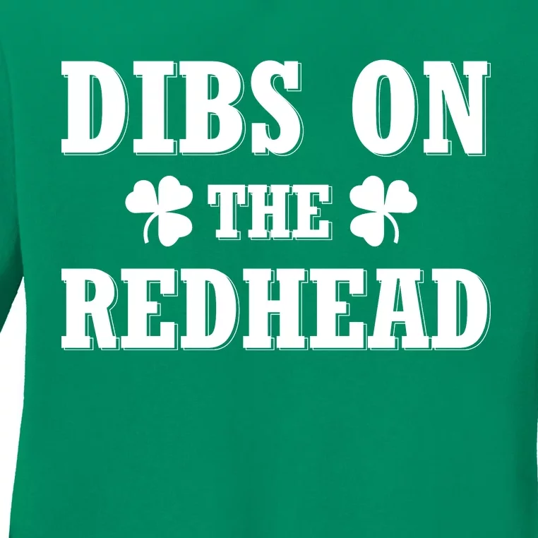 Funny St. Patrick's Day - Dibs On The Redhead Ladies Long Sleeve Shirt