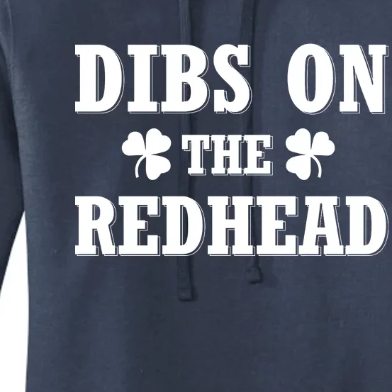 Funny St. Patrick's Day - Dibs On The Redhead Women's Pullover Hoodie