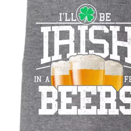 Funny St Patricks Day - I'll Be Irish In A Few Beers Doggie 3-End Fleece Hoodie