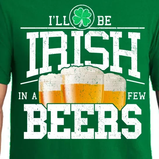 Funny St Patricks Day - I'll Be Irish In A Few Beers Pajama Set