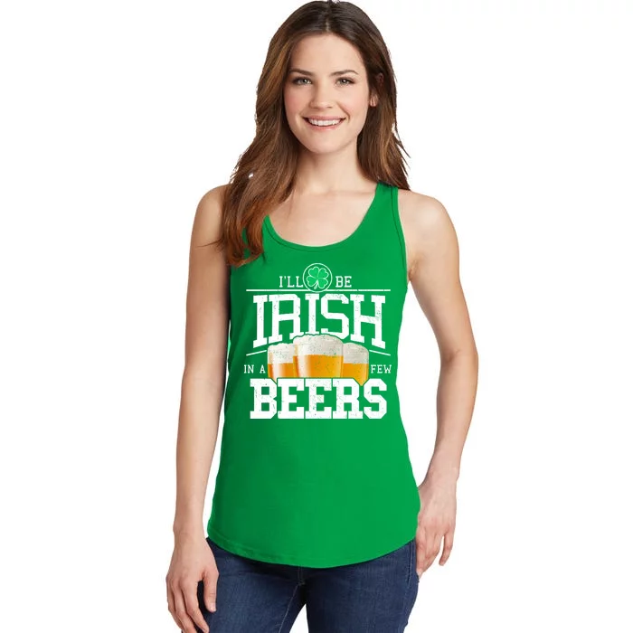 Funny St Patricks Day - I'll Be Irish In A Few Beers Ladies Essential Tank