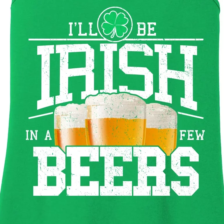 Funny St Patricks Day - I'll Be Irish In A Few Beers Ladies Essential Tank