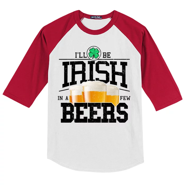 Funny St Patricks Day - I'll Be Irish In A Few Beers Kids Colorblock Raglan Jersey