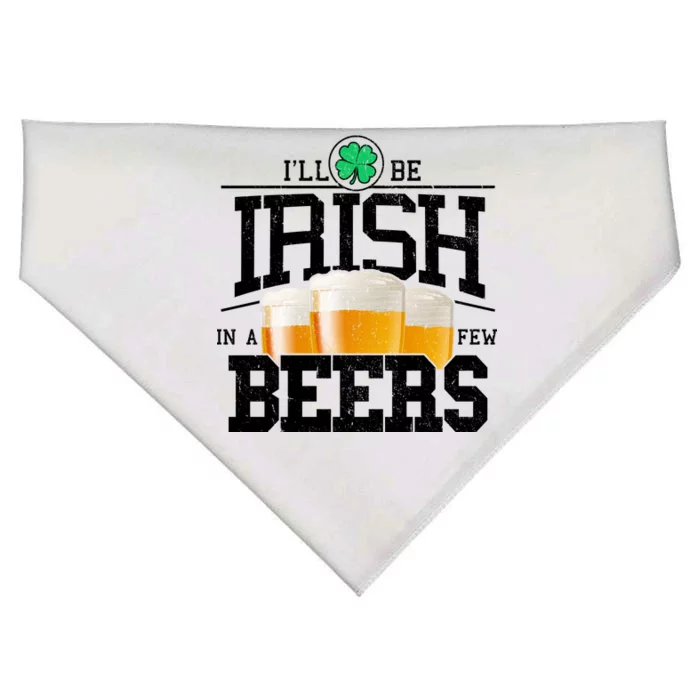 Funny St Patricks Day - I'll Be Irish In A Few Beers USA-Made Doggie Bandana