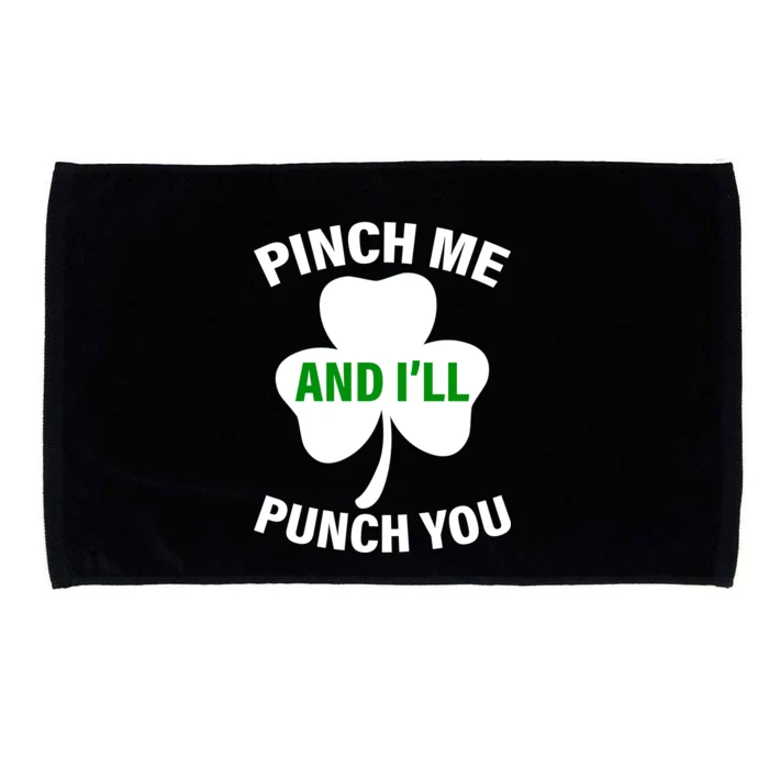 Funny St Patricks Day - Pinch Me I'll Punch You Microfiber Hand Towel