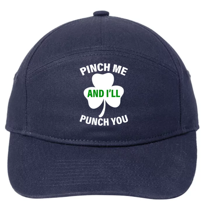 Funny St Patricks Day - Pinch Me I'll Punch You 7-Panel Snapback Hat