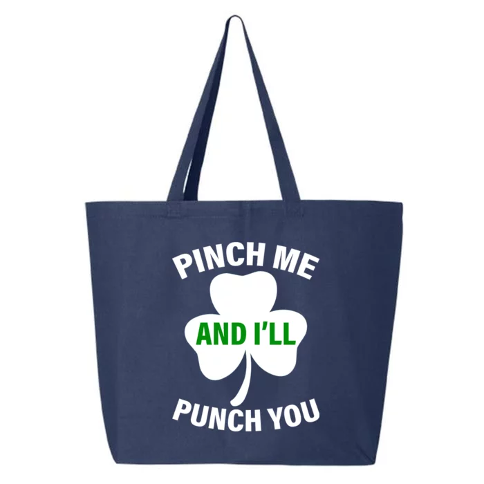 Funny St Patricks Day - Pinch Me I'll Punch You 25L Jumbo Tote