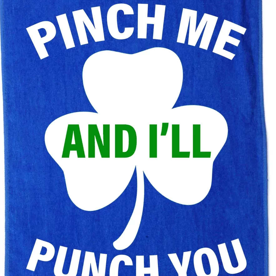 Funny St Patricks Day - Pinch Me I'll Punch You Platinum Collection Golf Towel