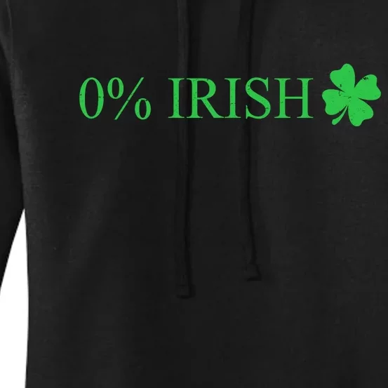 Funny St Patrick's Day 0 Percent Zero Percent Irish Women's Pullover Hoodie