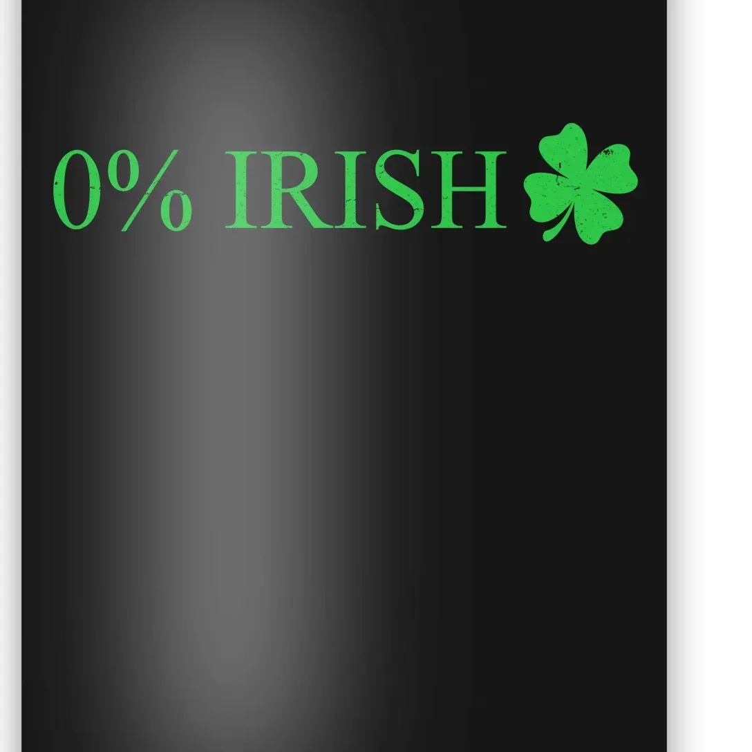 Funny St Patrick's Day 0 Percent Zero Percent Irish Poster