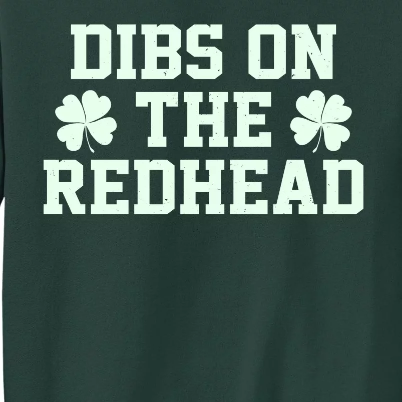 Funny St Patrick's Day Dibs On The Redhead Sweatshirt