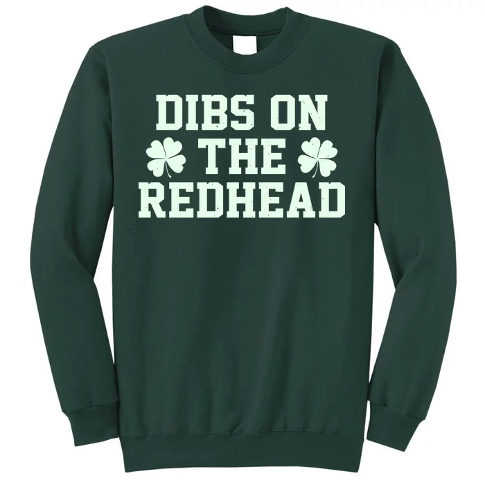 Funny St Patrick's Day Dibs On The Redhead Sweatshirt