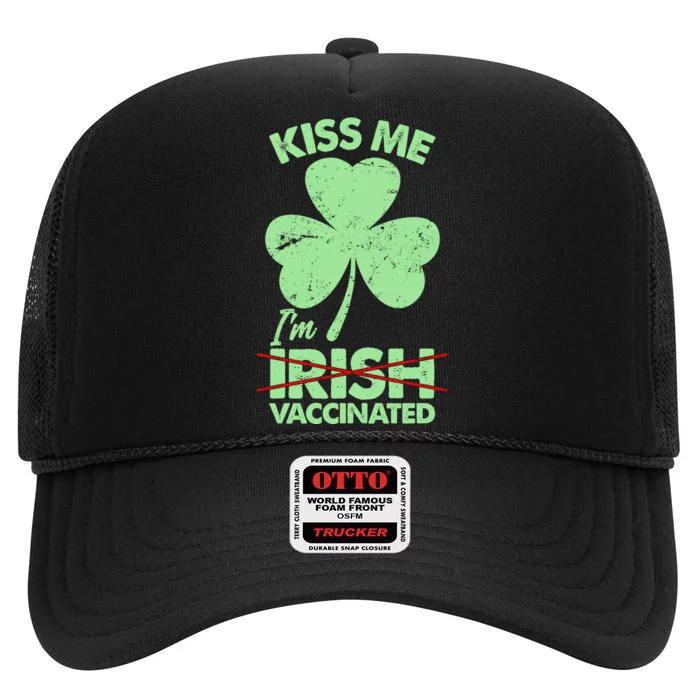 Funny St Patrick's Day Kiss Me I'm Irish Vaccinated High Crown Mesh Trucker Hat