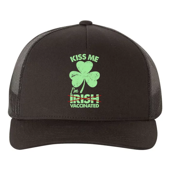 Funny St Patrick's Day Kiss Me I'm Irish Vaccinated Yupoong Adult 5-Panel Trucker Hat