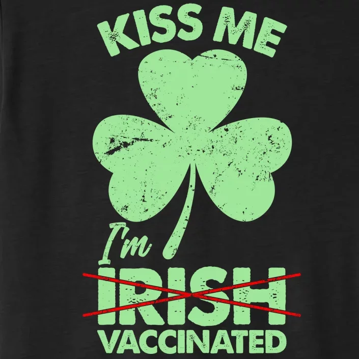 Funny St Patrick's Day Kiss Me I'm Irish Vaccinated ChromaSoft Performance T-Shirt