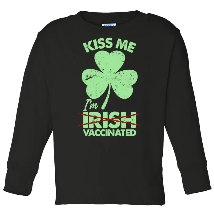 Funny St Patrick's Day Kiss Me I'm Irish Vaccinated Toddler Long Sleeve Shirt