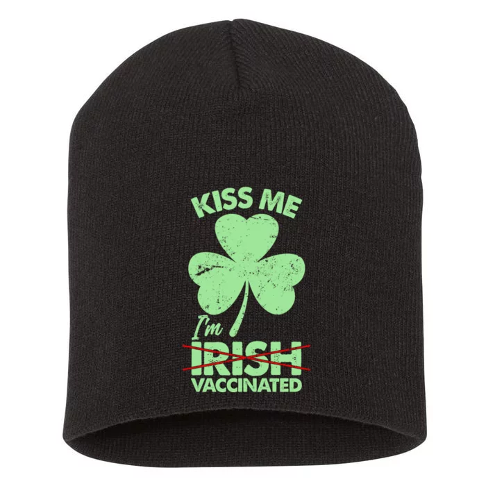 Funny St Patrick's Day Kiss Me I'm Irish Vaccinated Short Acrylic Beanie