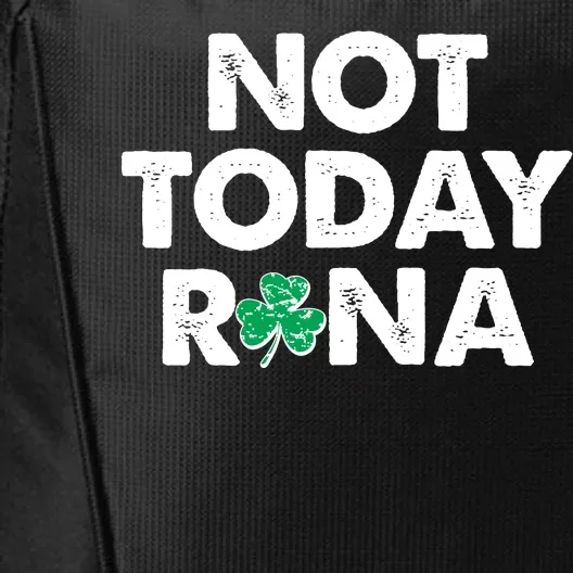 Funny St Patrick's Day Not Today Rona City Backpack