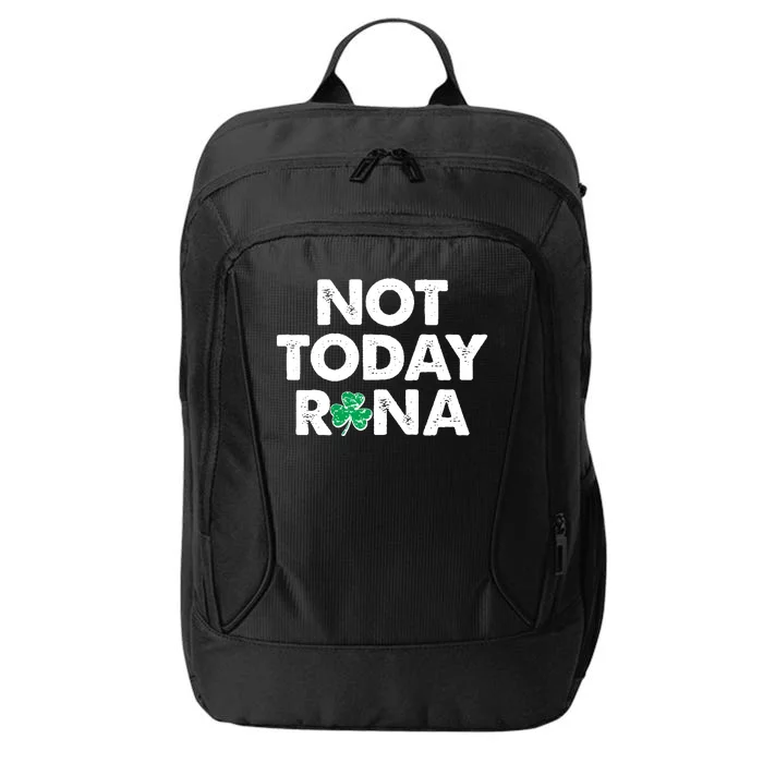 Funny St Patrick's Day Not Today Rona City Backpack