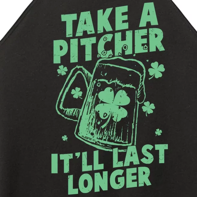 Funny St Patrick's Day Take A Pitcher It'll Last Longer Women’s Perfect Tri Rocker Tank