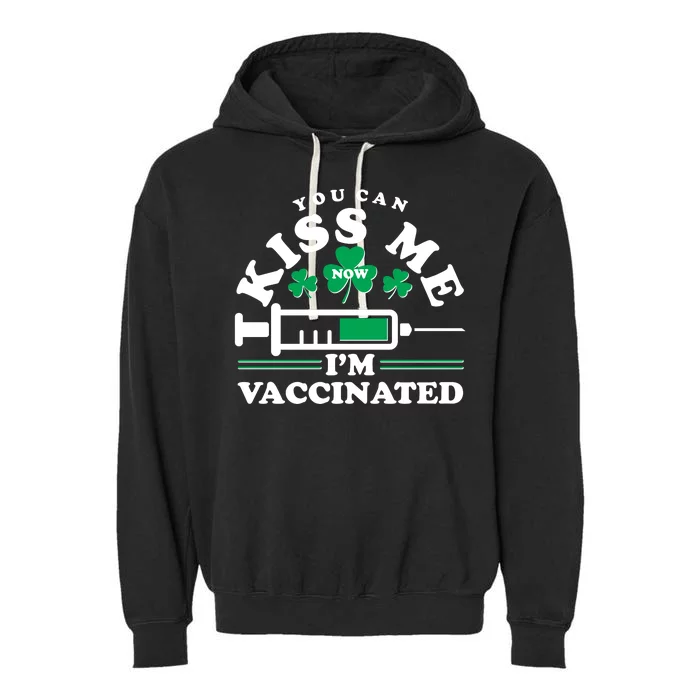 Funny St Patrick's Day You Can Kiss Me Now I'm Vaccinated Garment-Dyed Fleece Hoodie