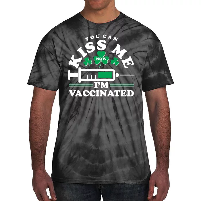 Funny St Patrick's Day You Can Kiss Me Now I'm Vaccinated Tie-Dye T-Shirt